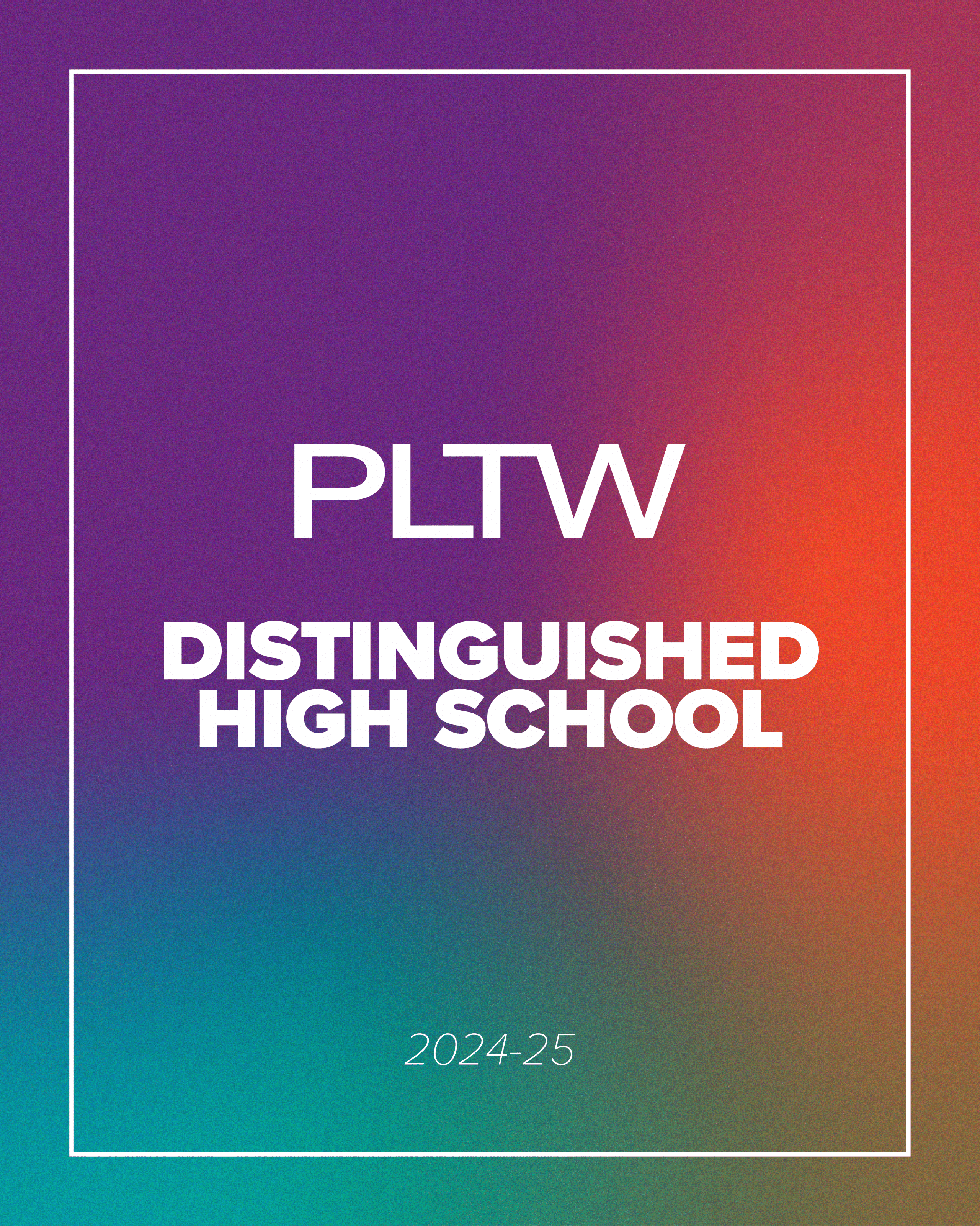 P.K. Yonge Receives National Recognition from Project Lead The Way for Commitment to Student Achievement